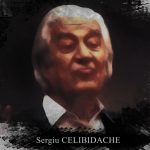 Concertele dirijate de Sergiu Celibidache în țara noastră, difuzate la Radio România Muzical