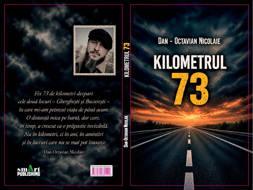 Apariție editorială: „Kilometrul 73”, distanța dintre omul care ai fost și cel care ai devenit